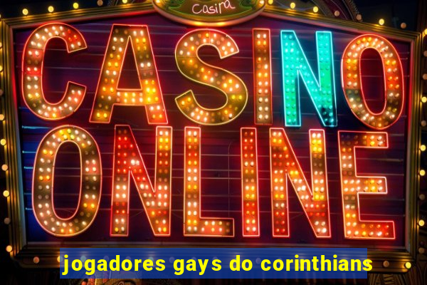 jogadores gays do corinthians